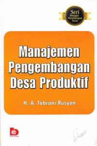 Manajemen pengembangan desa produktif