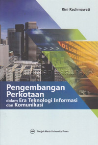 Pengembangan perkotaan dalam era teknologi informasi dan komunikasi
