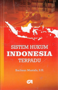 Sistem hukum Indonesia terpadu