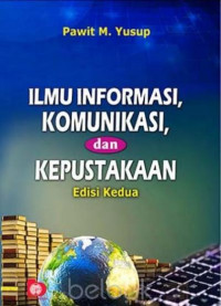 Image of Ilmu informasi, komunikasi dan kepustakaan