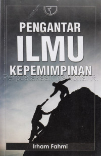 Pengantar ilmu kepemimpinan