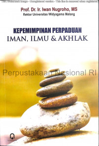 Kepemimpinan perpaduan iman, ilmu, & akhlak