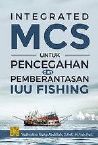 Integrated MCS untuk pencegahan dan pemberantasan IUU Fishing