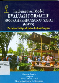 Implementasi Model Evaluasi Formatif Program Pembangunan Sosial (EFPPS): Partisipasi Multipihak dalam Evaluasi Program