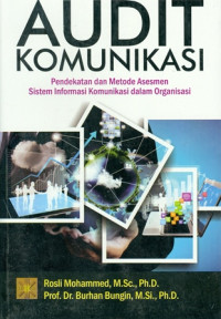 Audit Komunikasi:Pendekatan dan Metode Asesmen Sistem Informasi Komunikasi dalam Organisasi