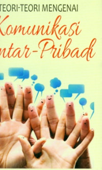 Image of Teori-Teori Mengenai Komunikasi Antar Pribadi