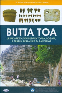 Butta Tua: Jejak Arkeologi Budaya Toala, Logam, dan Tradisi Berlanjut di Bantaeng