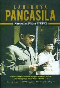 Lahirnya Pancasila : Kumpulan Pidato BPUPKI