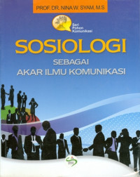 Sosiologi Sebagai Akar Komunikasi