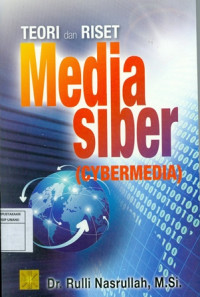 Teori dan Riset Media Siber (Cybermedia)