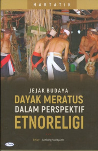 Jejak Budaya Dayak Meratus Dalam Perspektif Etnoreligi