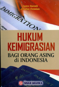 Hukum Keimigrasian Bagi Orang Asing di Indonesia