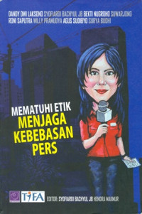 Mematuhi Etik Menjaga Kebebasan Pers