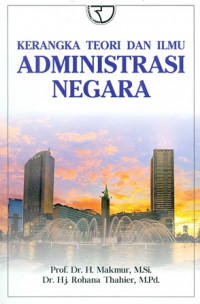 Kerangka Teori dan Ilmu Administrasi Negara