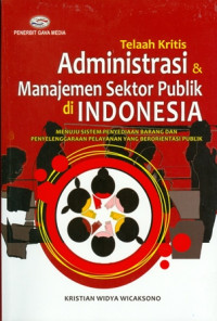 Telaah Kritis Administrasi dan Manajemen Sektor Publik di Indonesia