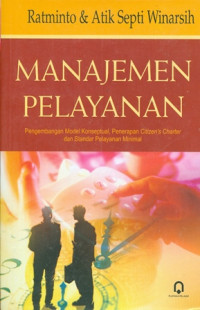 Manajemen Pelayanan: Pengembangan Model Konseptual, Penerangan Citizen's Charter dan Standard Pelayanan Minilmal