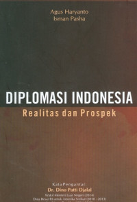 Diplomasi Indonesia : Realitas dan Prospek