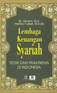 Lembaga Keuangan Syariah: Teori da Praktiknya di Indonesia