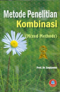 Metode Penelitian Kombinasi ( Mixed Methods)