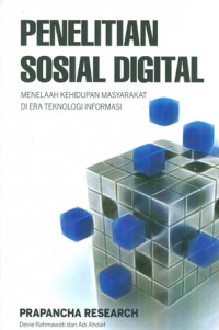 Image of Penelitian Sosial Digital: Menelaah Kehidupan Masyarakat di Era Teknologi Informasi