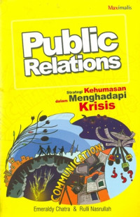 public Relations : Strategi kehumasan Dalam Menghadapi Krisis