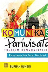 Komunikasi Pariwisata (Tourism Communications): Pemasaran dan Brand Destinasi