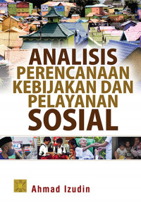 Analisis perencanaan kebijakan dan pelayanan sosial