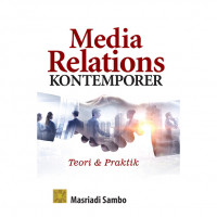 Media relations kontemporer: teori dan praktik