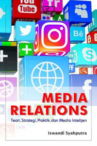 Media relations : teori, strategi, praktik, dan media intelijen