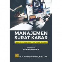 Image of Manajemen Surat Kabar: Panduan Ilmu, Pengetahuan, Seni, Nurani, dan Intuisi
