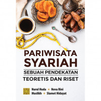 Pariwisata Syariah: Sebuah Pendekatan Teoretis dan Riset