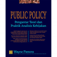 Public Policy : Pengantar Teori dan Praktik Analisis Kebijakan