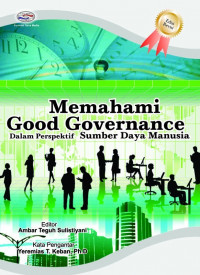 Memahami Good Governance : dalam perspektif sumber daya manusia
