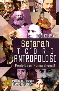Sejarah Teori Antropologi Penjelasan Komprehensif
