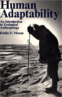 Human Adaptability An introduction To Ecological Anthropology