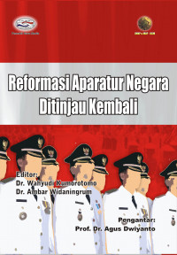 Reformasi Aparatur Negara ditinjau Kembali