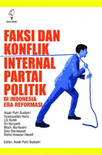 Faksi dan Konflik Internal Partai Politik di Indonesia Era Reformasi