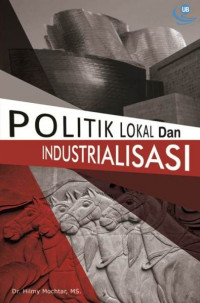 Image of Politik Lokal Dan Industrialisasi