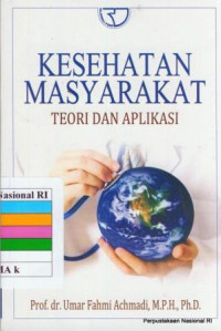 Kesehatan masyarakat : teori dan aplikasi