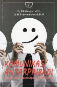 Komunikasi antarpribadi : perilaku insani dalam organisasi pendidikan