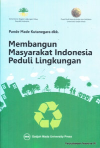 Membangun Masyarakat Indonesia peduli lingkungan