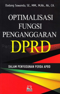 Optimalisasi fungsi penganggaran DPRD dalam penyusunan perda APBD