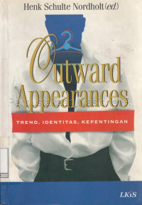 Outward appearances : trend, identitas, kepentingan