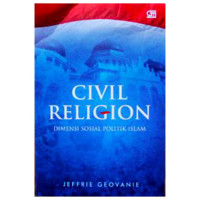 Image of CIVIL RELIGION DIMENSI SOSIAL POLITIK ISLAM