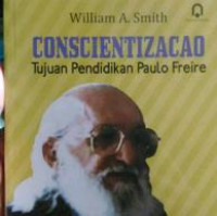 Conscientizacao : Tujuan Pendidikan Paulo Freire