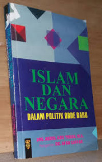 Islam dan Negara Dalam Politik Orde baru