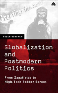 Globalization and Postmodern Politics From Zapatistas to High-Tech Robber Barons