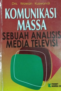 Komunikasi Massa (Sebuah Analisis Media Televisi)