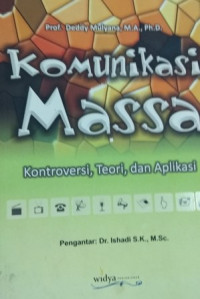 Komunikasi Massa: Kontroversi Teori dan Aplikasi