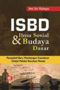 ISBD ilmu sosial dan budaya dasar : perspektif baru membangun kesadaran global melalui revolusi mental